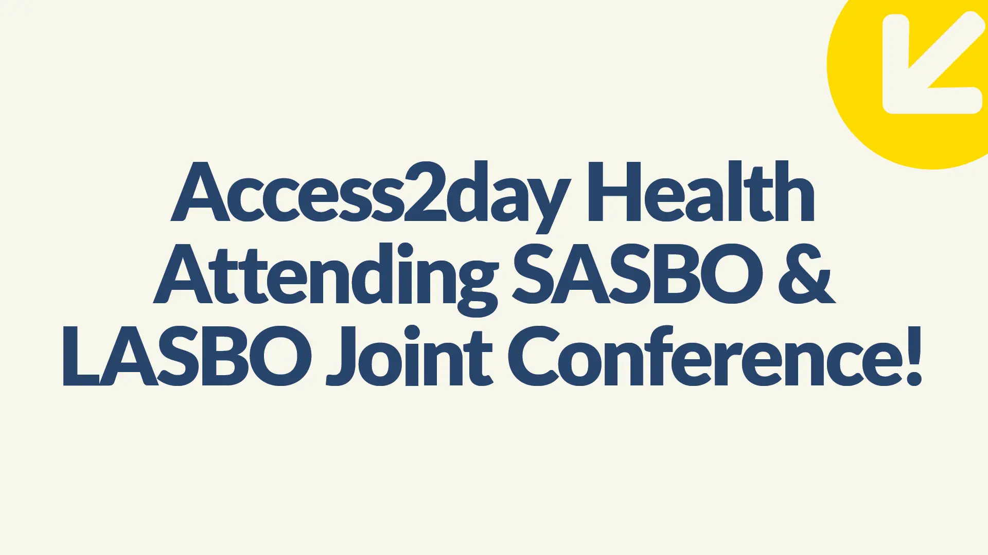 Access2day Health Attending SASBO & LASBO Joint Conference!